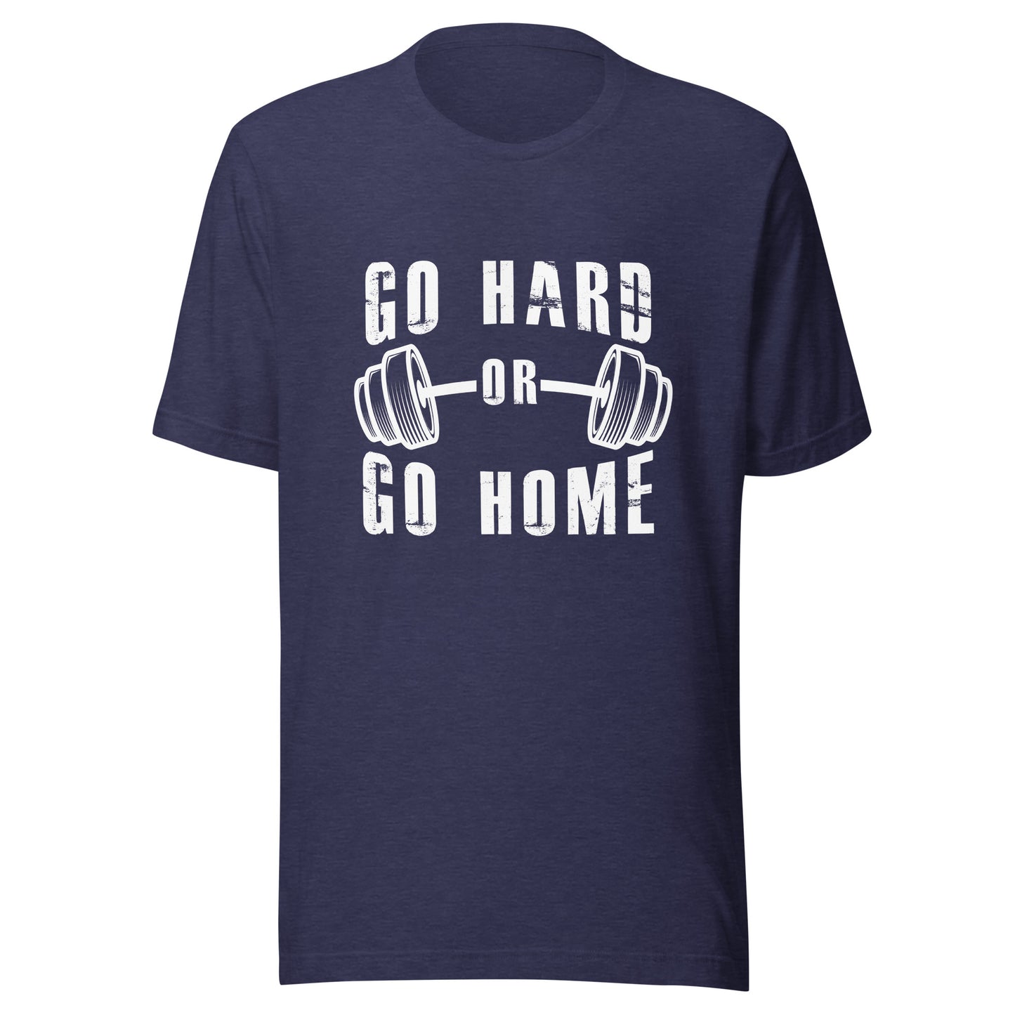 Go Hard or Go Home!