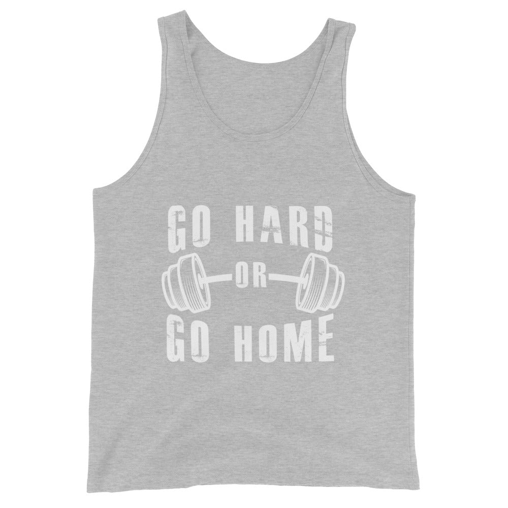 Go Hard or Go Home! - Tank Top