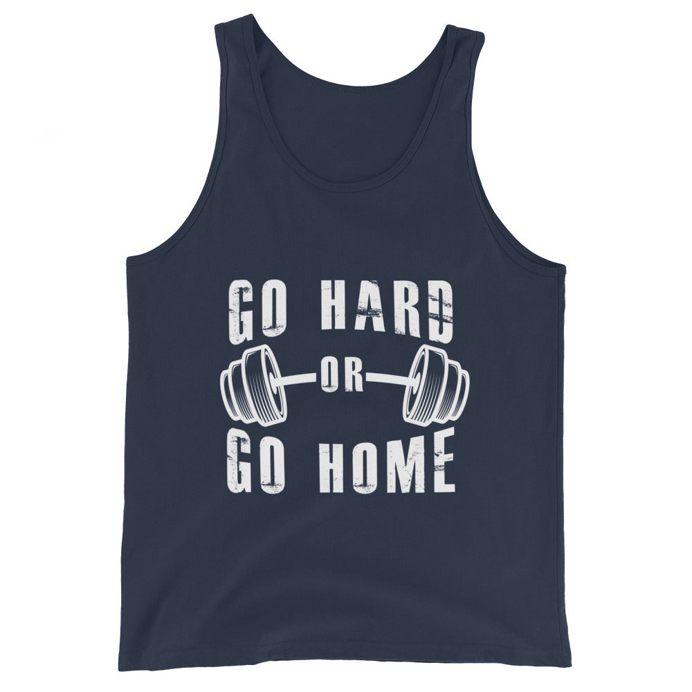 Go Hard or Go Home! - Tank Top