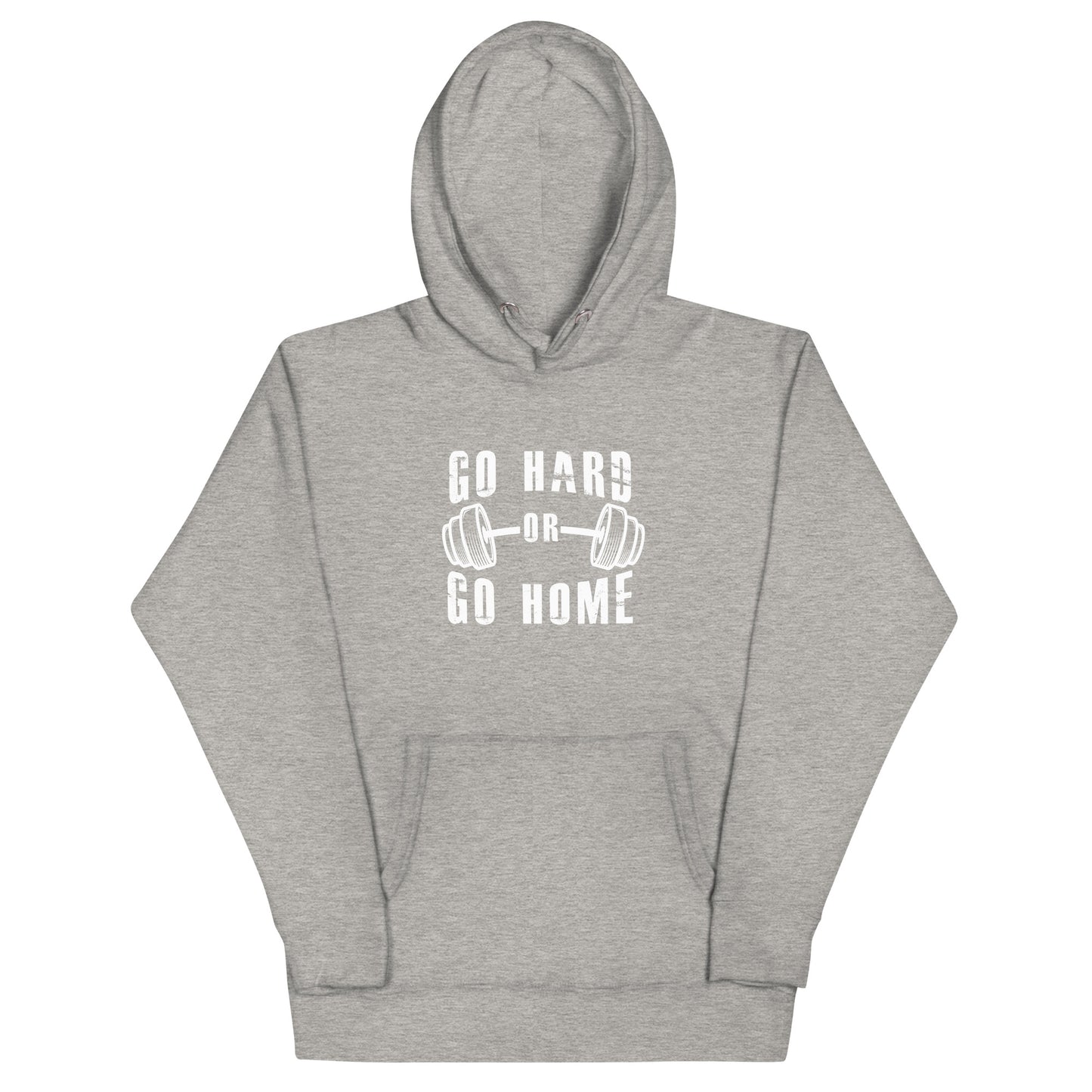 Go Hard or Go Home! - Hoodie