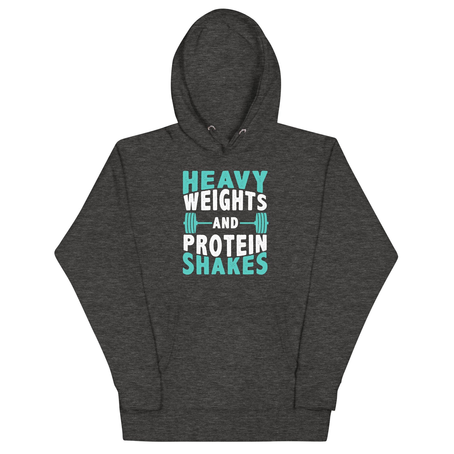 Heavy Weights and Protein Shakes - Hoodie