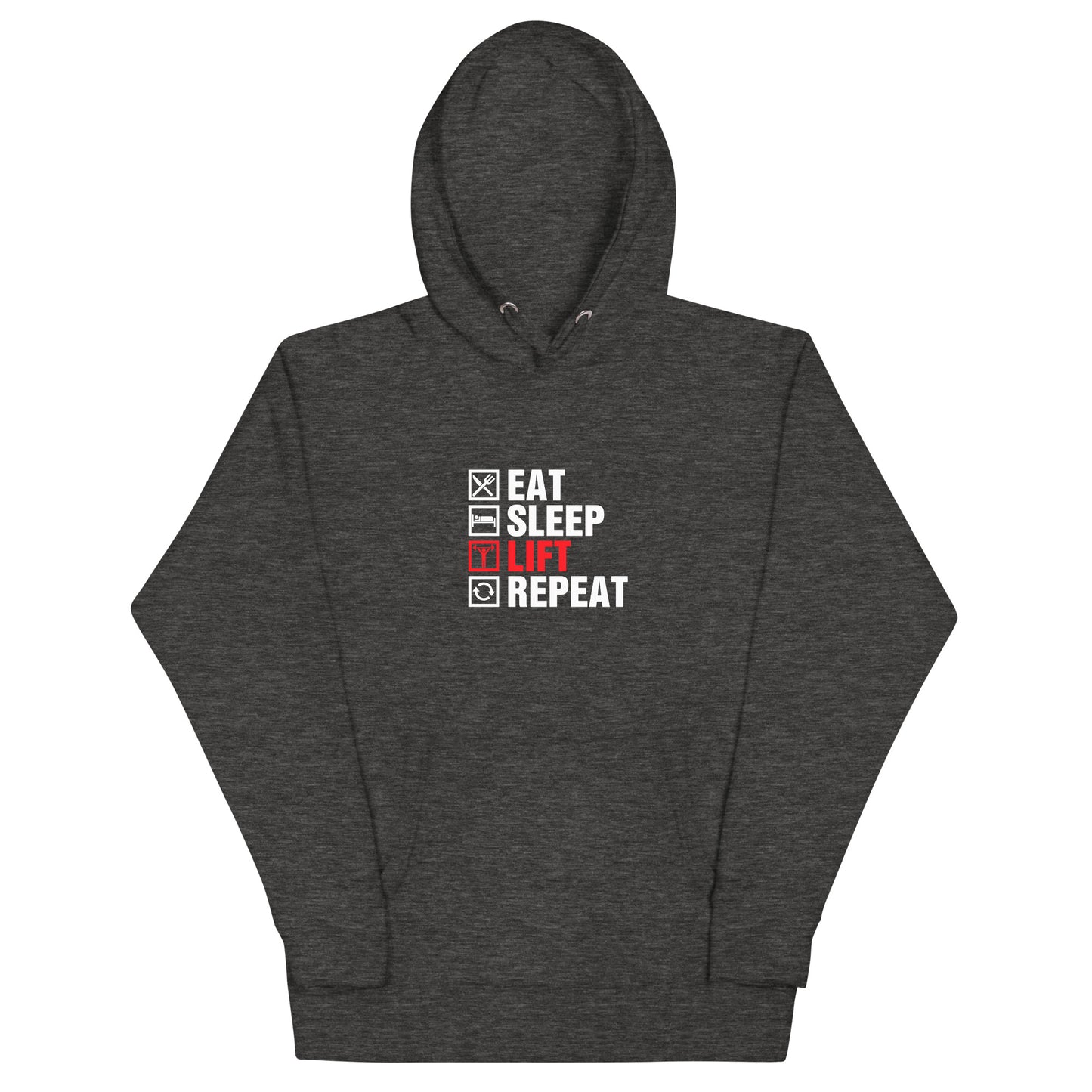 Eat, Sleep, Lift, Repeat - Hoodie