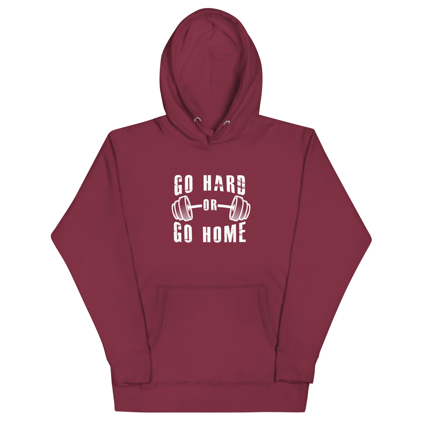 Go Hard or Go Home! - Hoodie