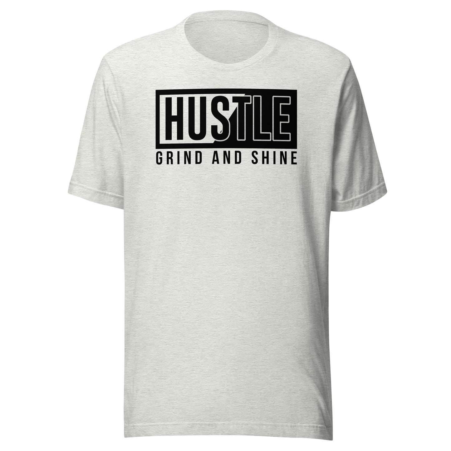 Hustle Grind and Shine