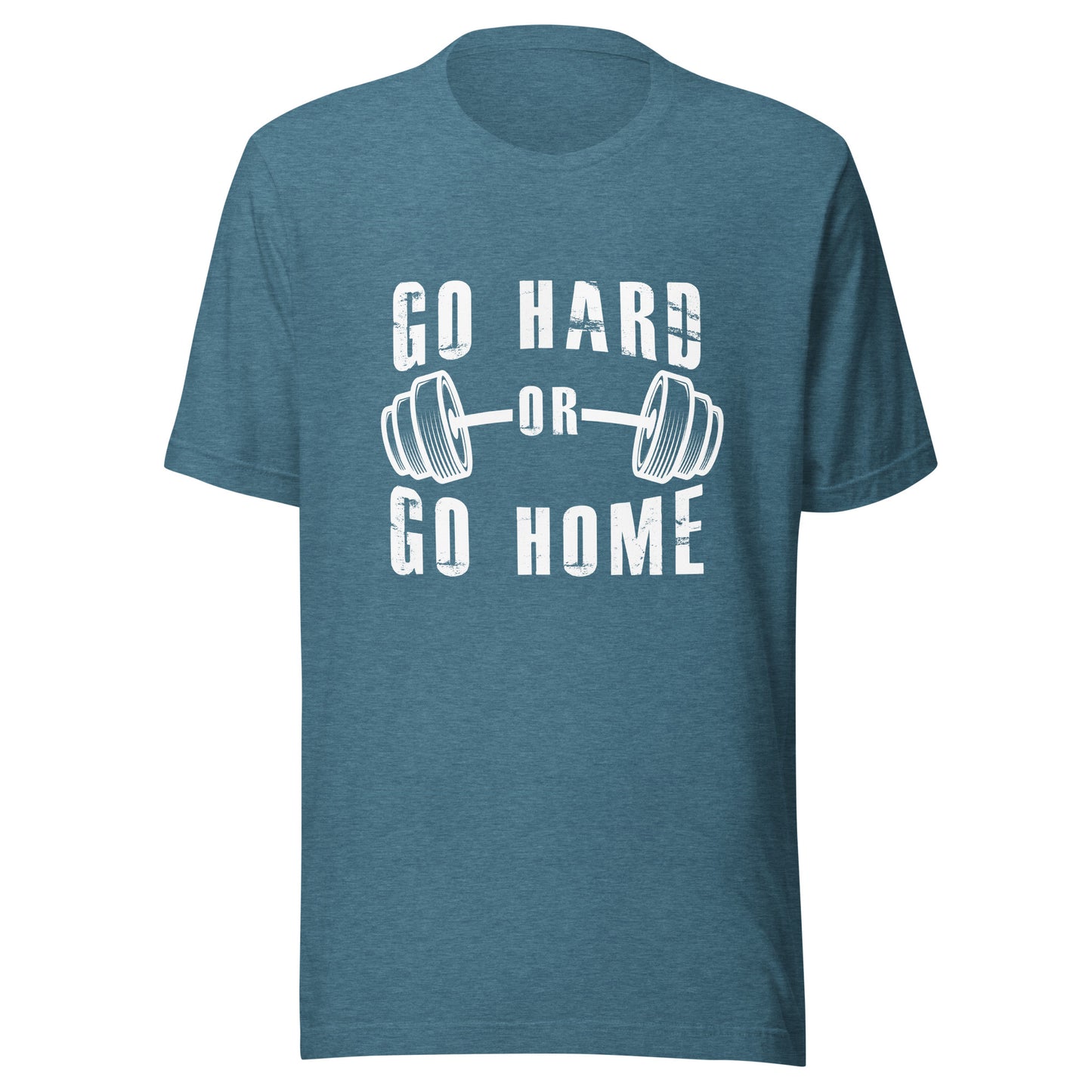Go Hard or Go Home!