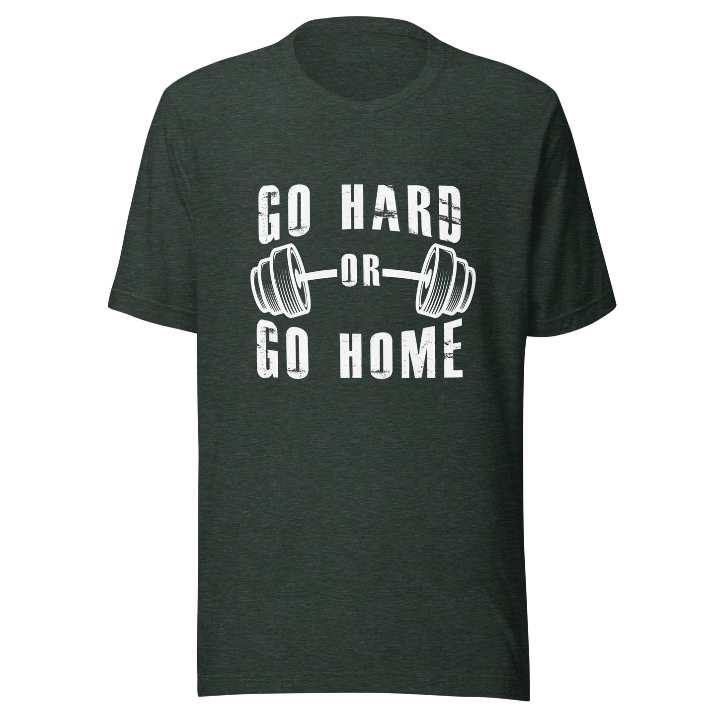 Go Hard or Go Home!