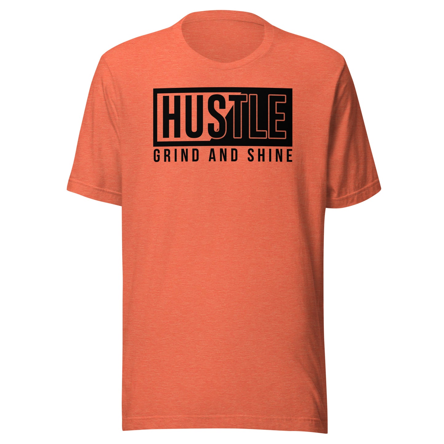 Hustle Grind and Shine