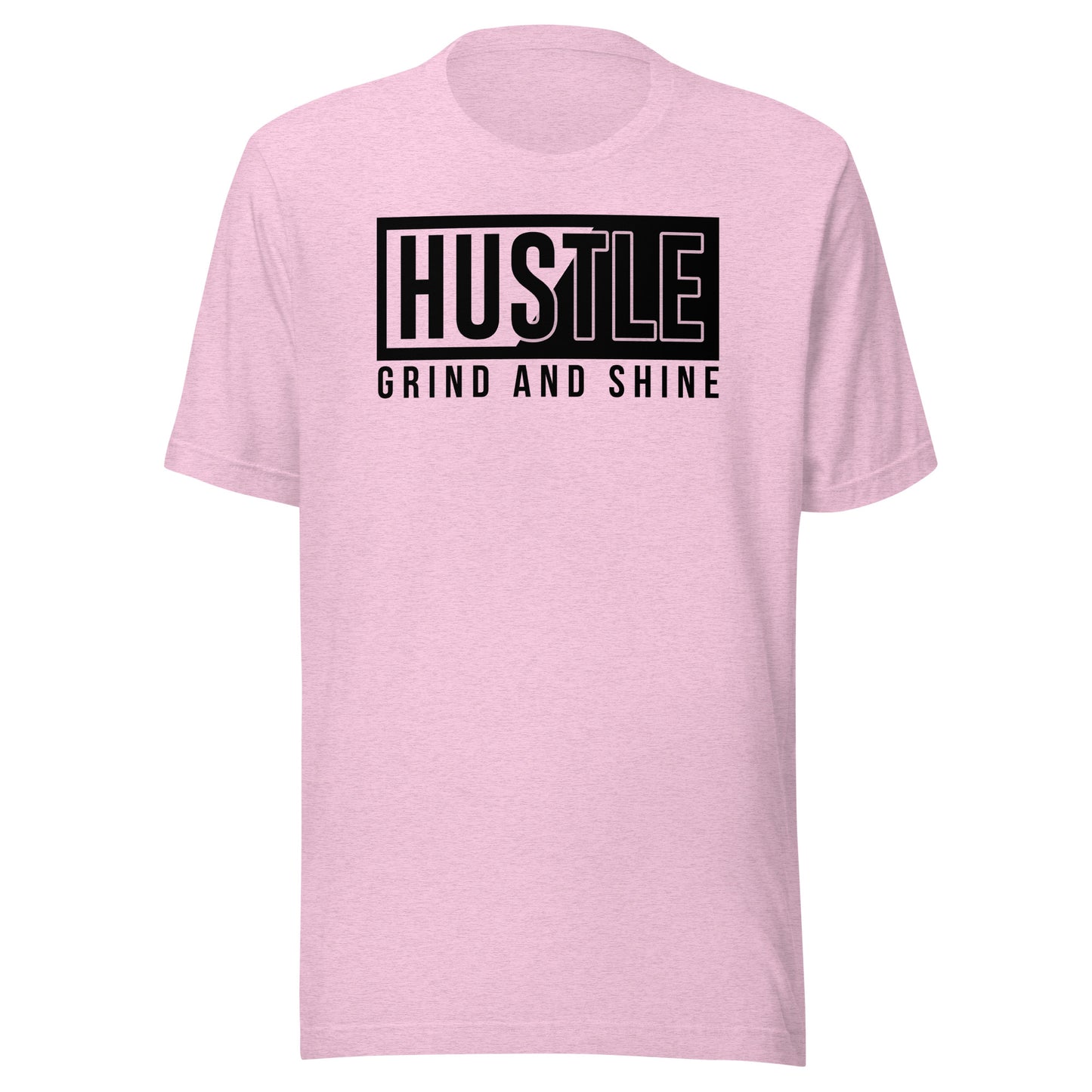 Hustle Grind and Shine