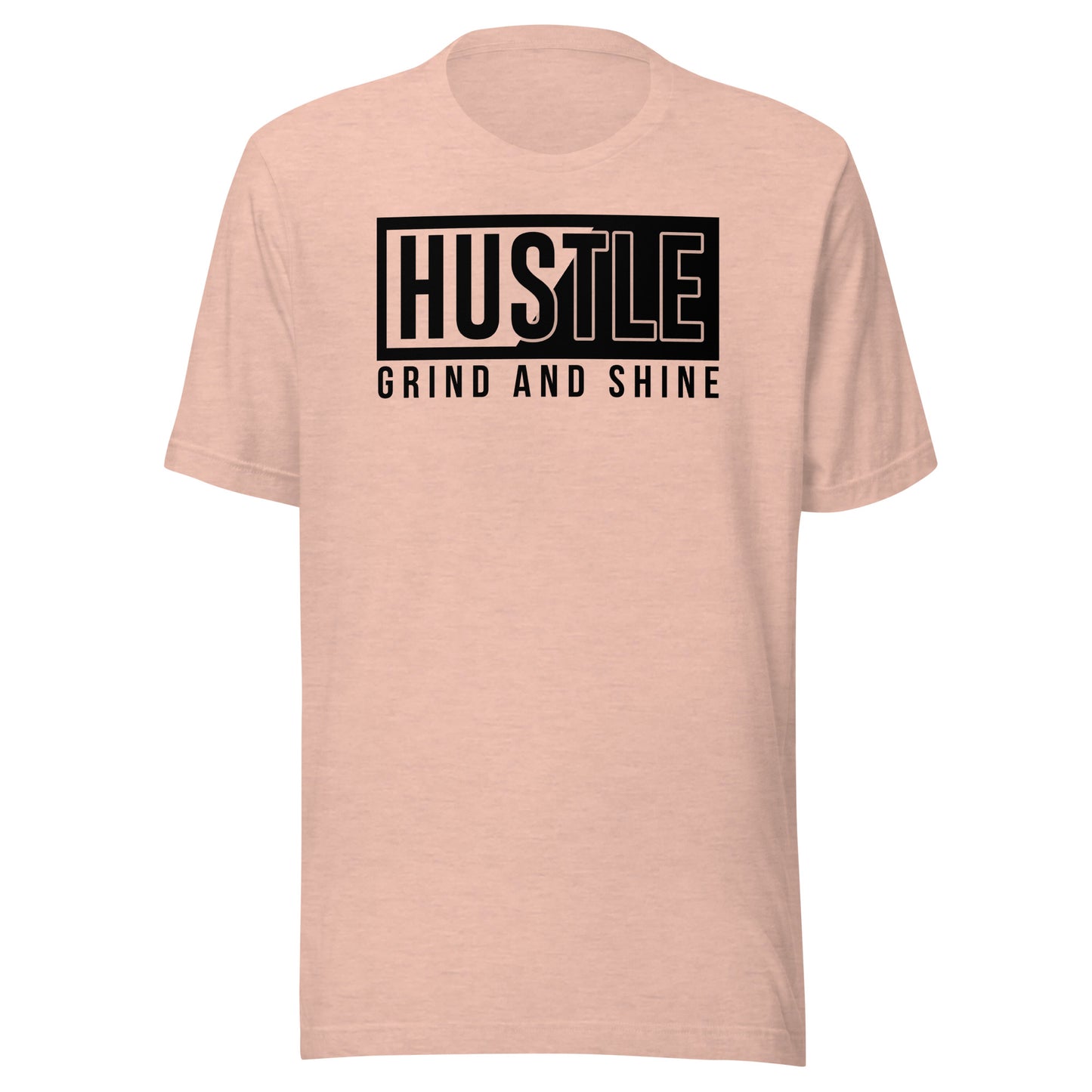 Hustle Grind and Shine