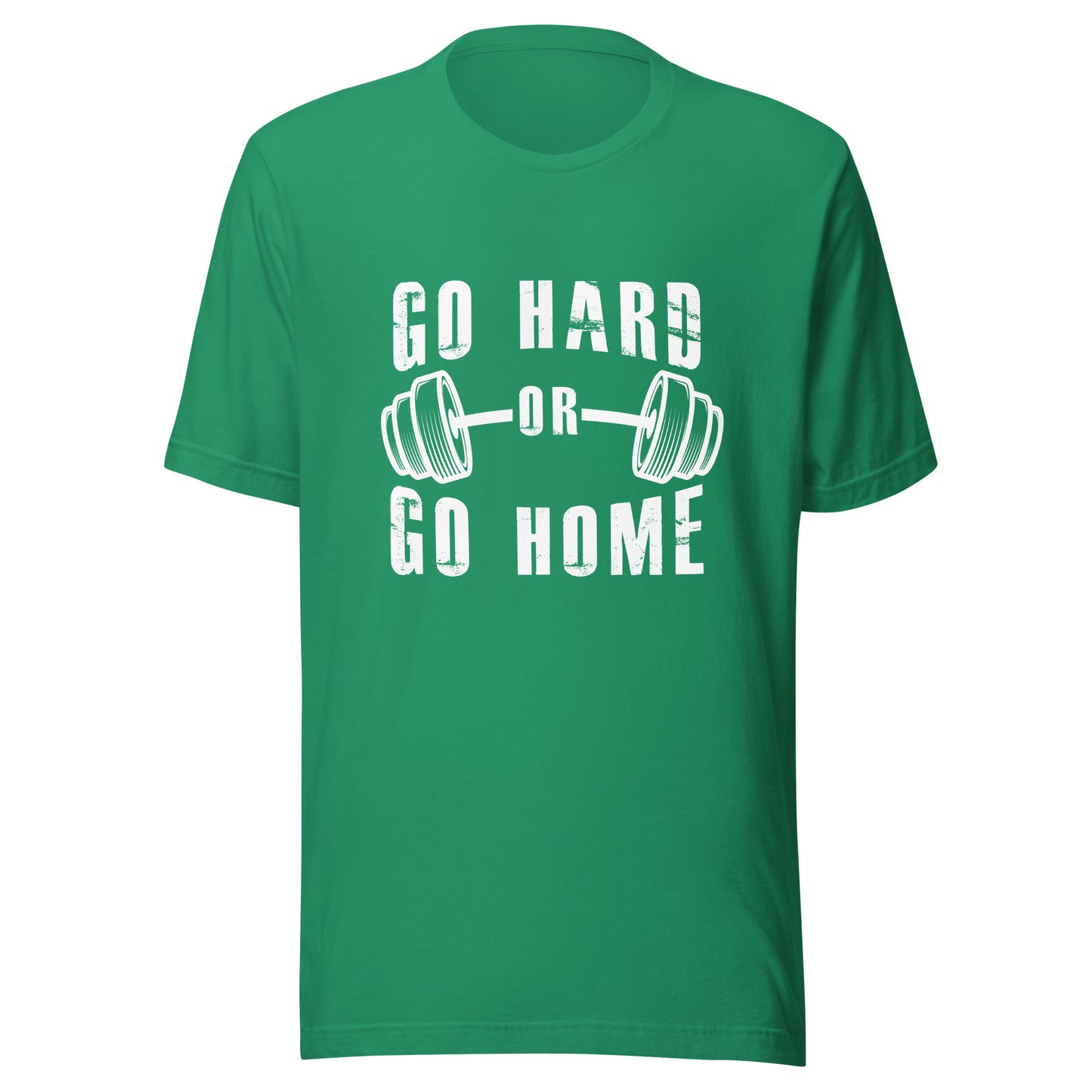 Go Hard or Go Home!