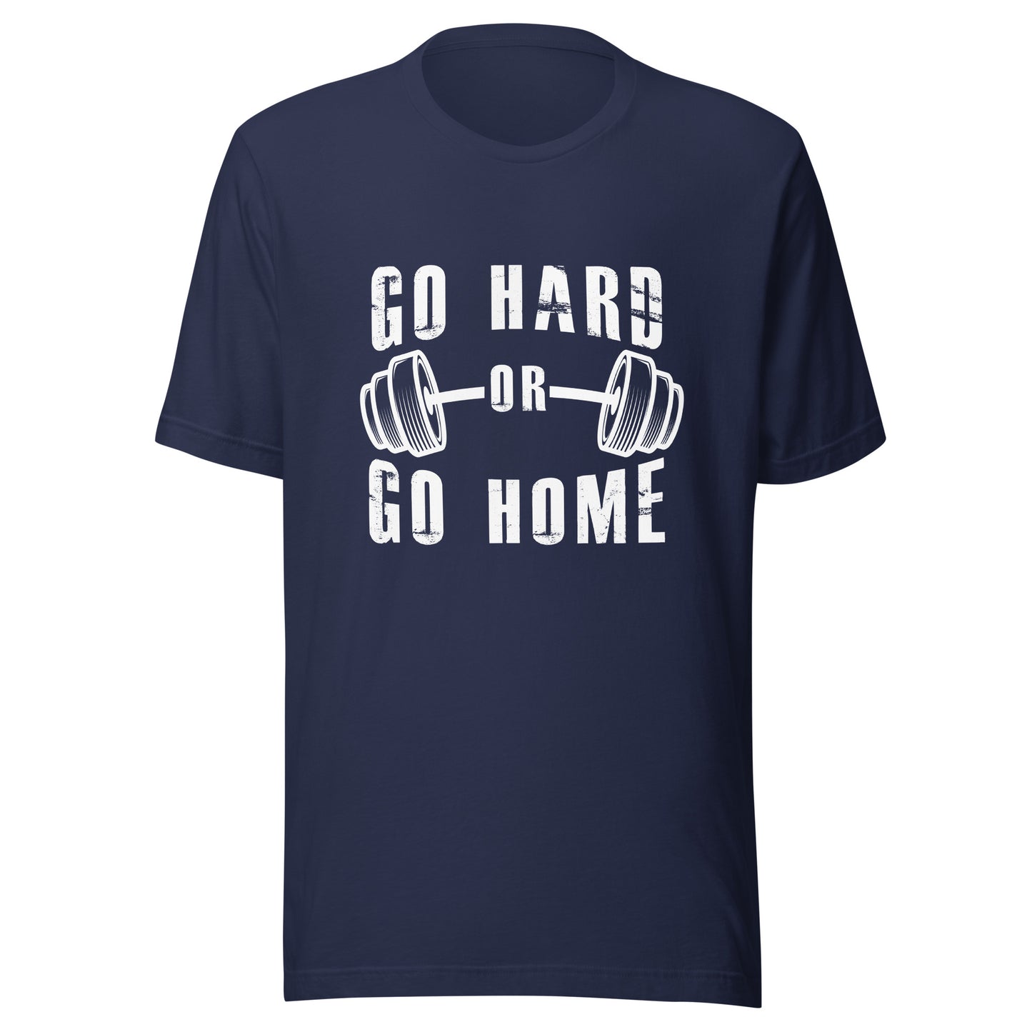 Go Hard or Go Home!