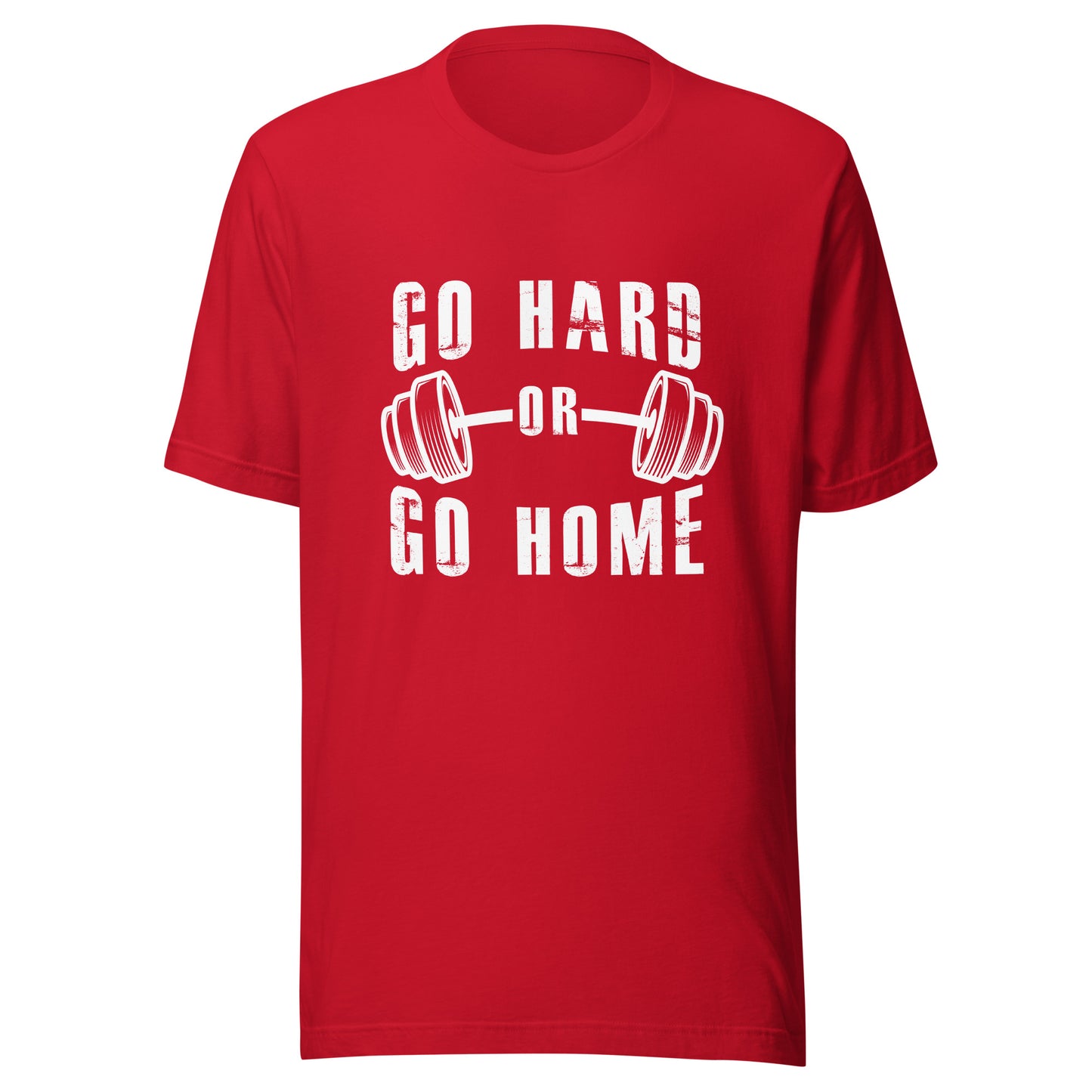 Go Hard or Go Home!