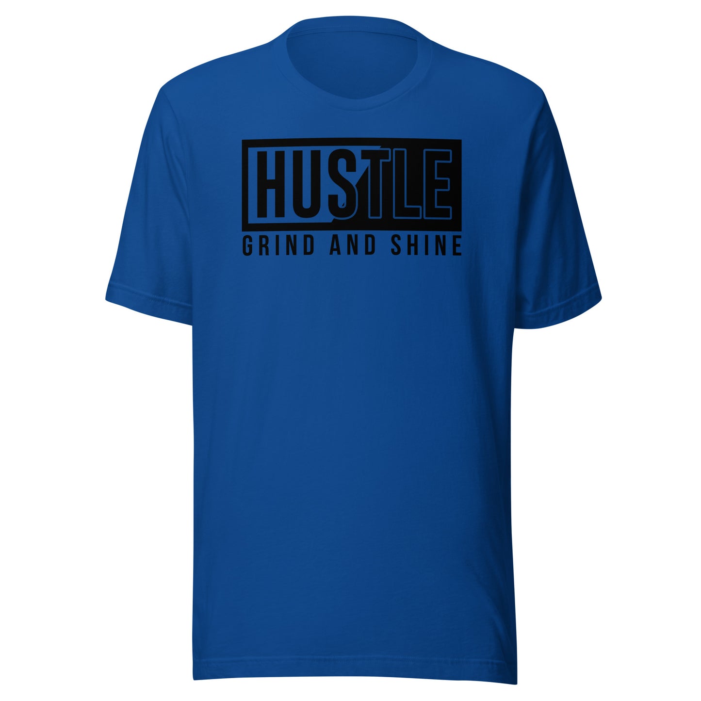 Hustle Grind and Shine
