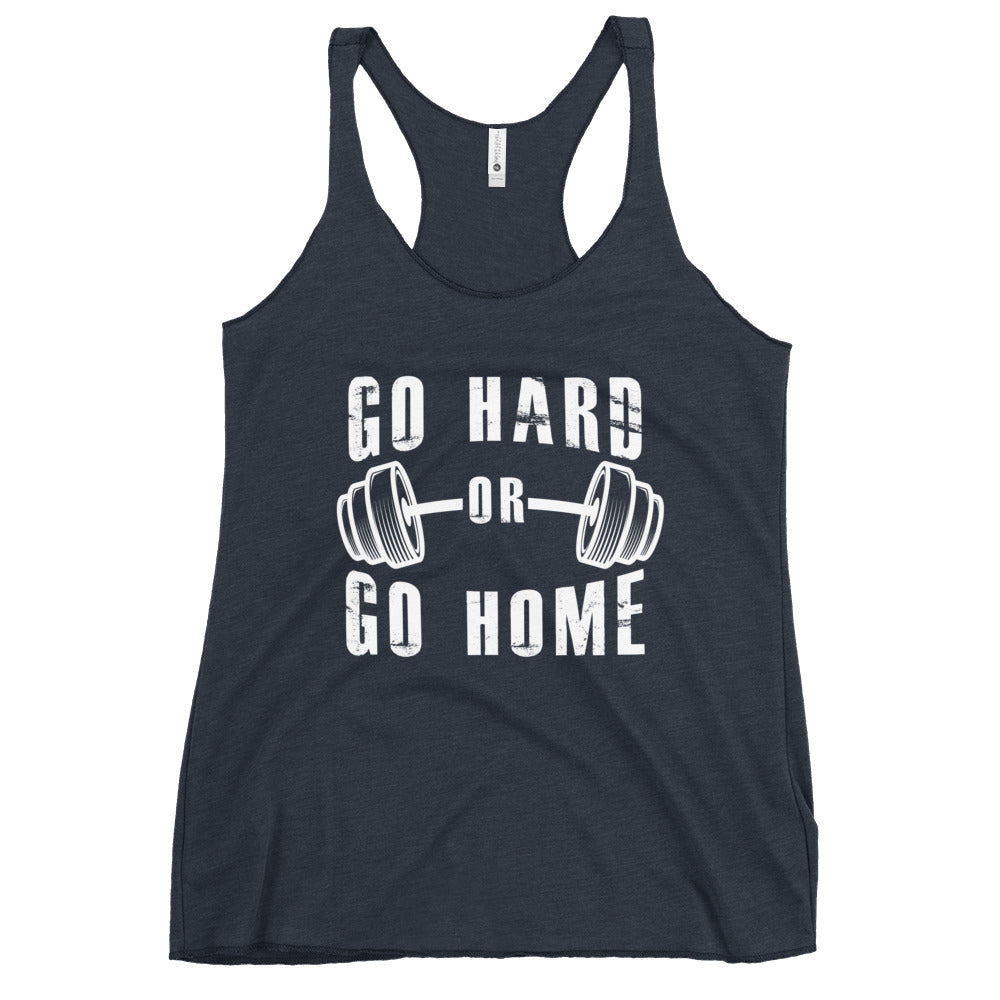 Go Hard or Go Home! - Women's Racerback Tank